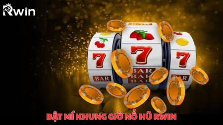 Bật mí khung giờ nổ hũ Bl555