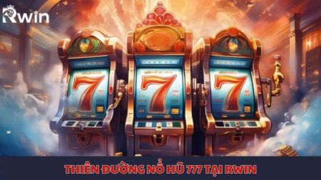 Thiên đường nổ hũ 777 tại Bl555